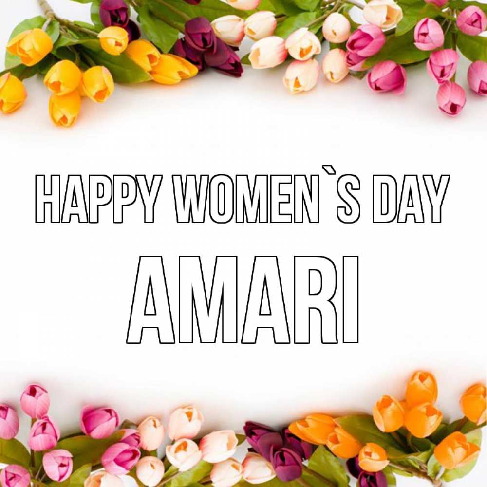 Greetings card с именем, Amari happy women`s day весна март Greetings with text for free download 